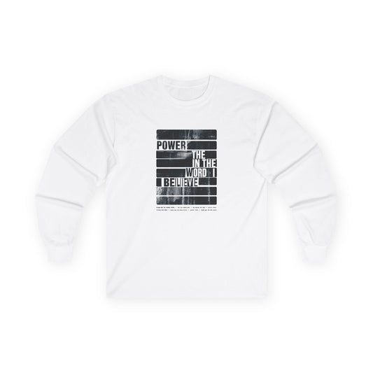 Inspirational Long Sleeve Tee - 'Power in the Word I Believe' - Unisex